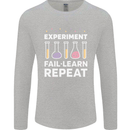 Science Experiment Fail Repeat Chemistry Geek Mens Long Sleeve T-Shirt Sports Grey