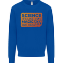 Science Like Magic but Real Physics Geek Kids Sweatshirt Jumper Royal Blue