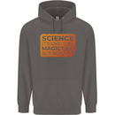 Science Like Magic but Real Physics Geek Mens 80% Cotton Hoodie Charcoal