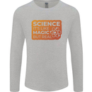 Science Like Magic but Real Physics Geek Mens Long Sleeve T-Shirt Sports Grey