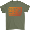 Science Like Magic but Real Physics Geek Mens T-Shirt 100% Cotton Military Green