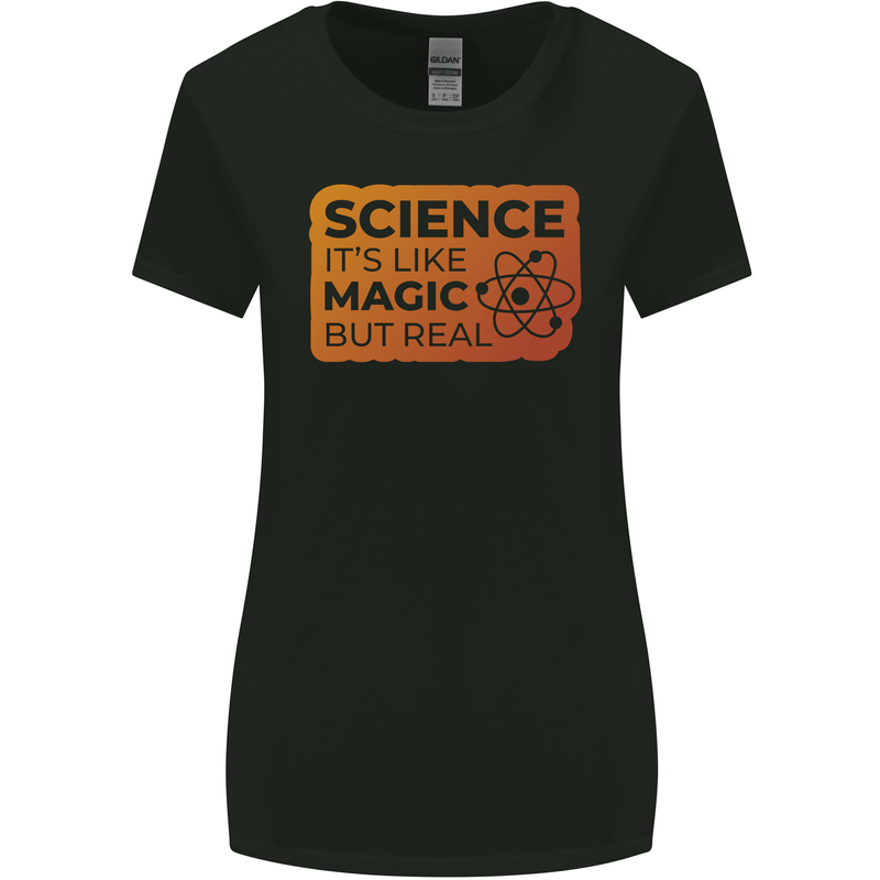 Science Like Magic but Real Physics Geek Womens Wider Cut T-Shirt Black