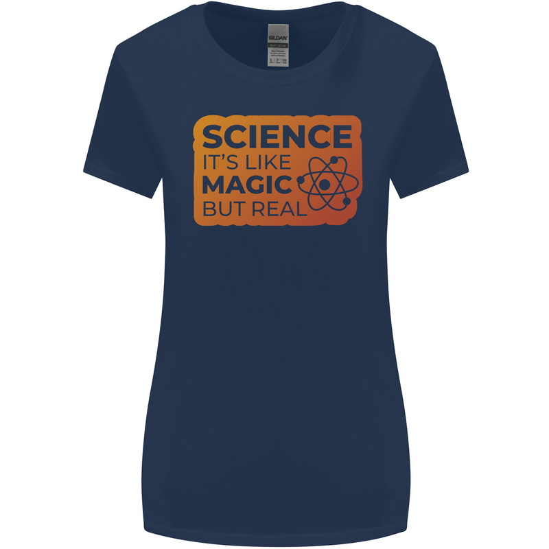 Science Like Magic but Real Physics Geek Womens Wider Cut T-Shirt Navy Blue
