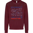 Science What Don't You Understand Geek Kids Sweatshirt Jumper Maroon
