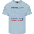 Science What Don't You Understand Geek Kids T-Shirt Childrens Light Blue