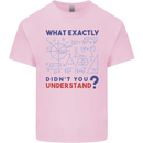 Science What Don't You Understand Geek Kids T-Shirt Childrens Light Pink