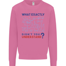 Science What Don't You Understand Geek Mens Sweatshirt Jumper Azalea