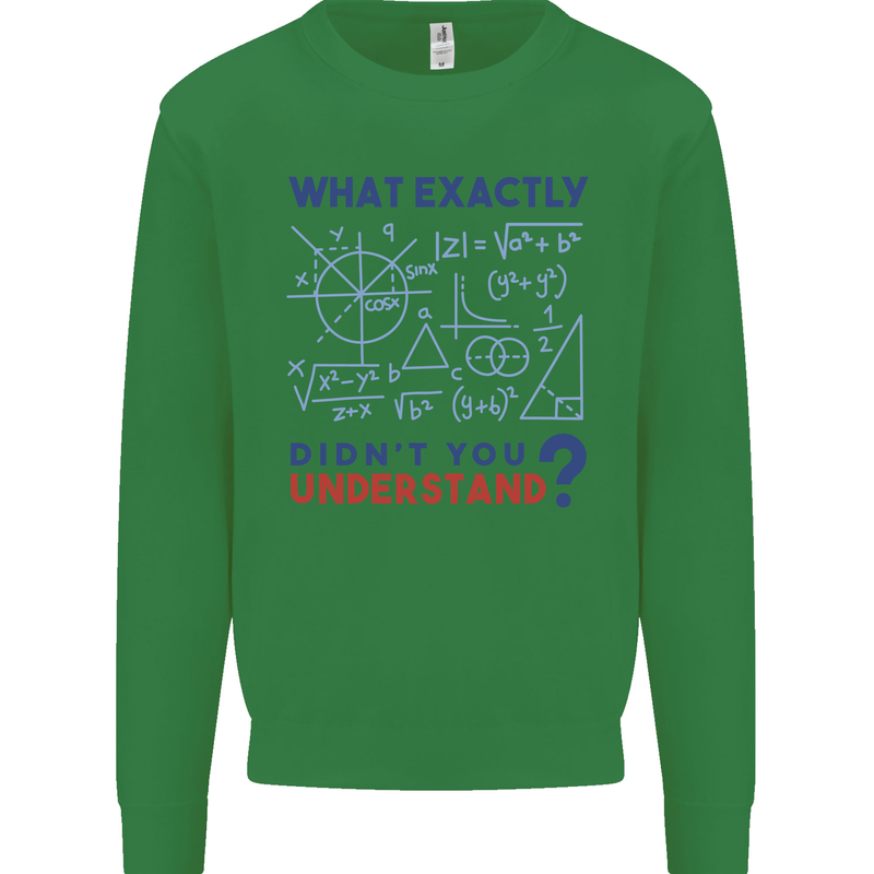 Science What Don't You Understand Geek Mens Sweatshirt Jumper Irish Green