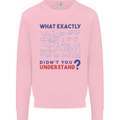 Science What Don't You Understand Geek Mens Sweatshirt Jumper Light Pink