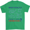 Science What Don't You Understand Geek Mens T-Shirt 100% Cotton Irish Green