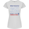 Science What Don't You Understand Geek Womens Petite Cut T-Shirt White