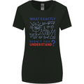 Science What Don't You Understand Geek Womens Wider Cut T-Shirt Black