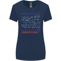 Science What Don't You Understand Geek Womens Wider Cut T-Shirt Navy Blue