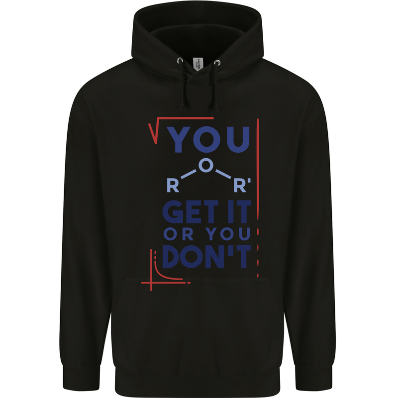 Science You Get It or You Dont Geek Funny Childrens Kids Hoodie Black
