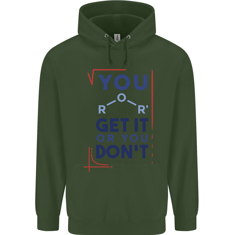 Science You Get It or You Dont Geek Funny Childrens Kids Hoodie Forest Green