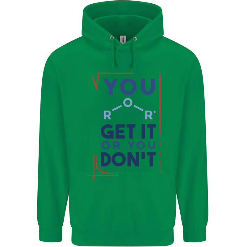 Science You Get It or You Dont Geek Funny Childrens Kids Hoodie Irish Green