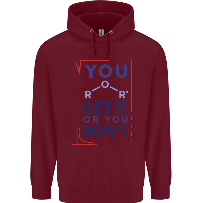 Science You Get It or You Dont Geek Funny Childrens Kids Hoodie Maroon