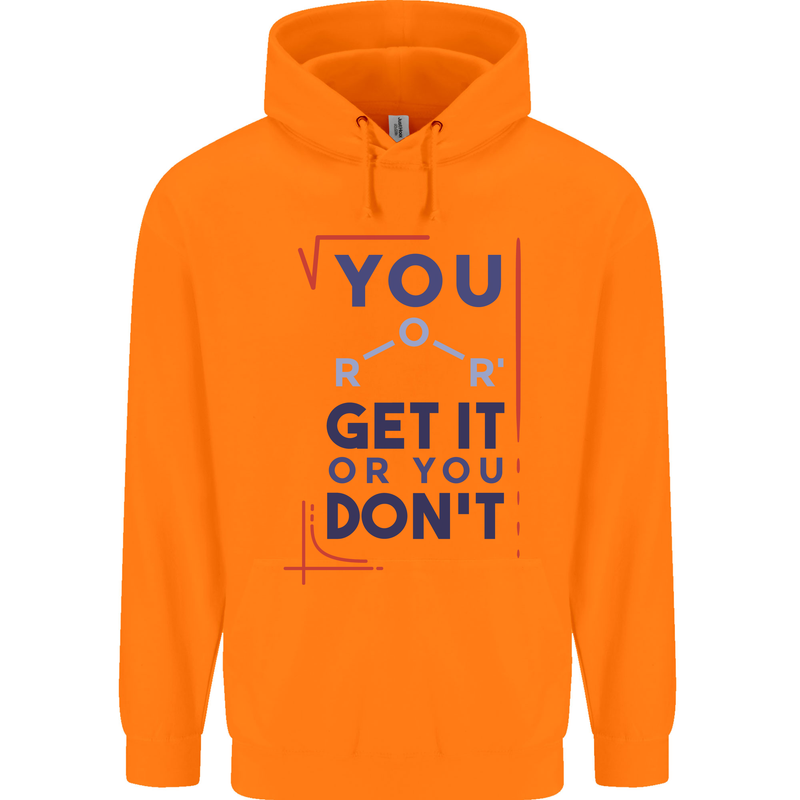 Science You Get It or You Dont Geek Funny Childrens Kids Hoodie Orange