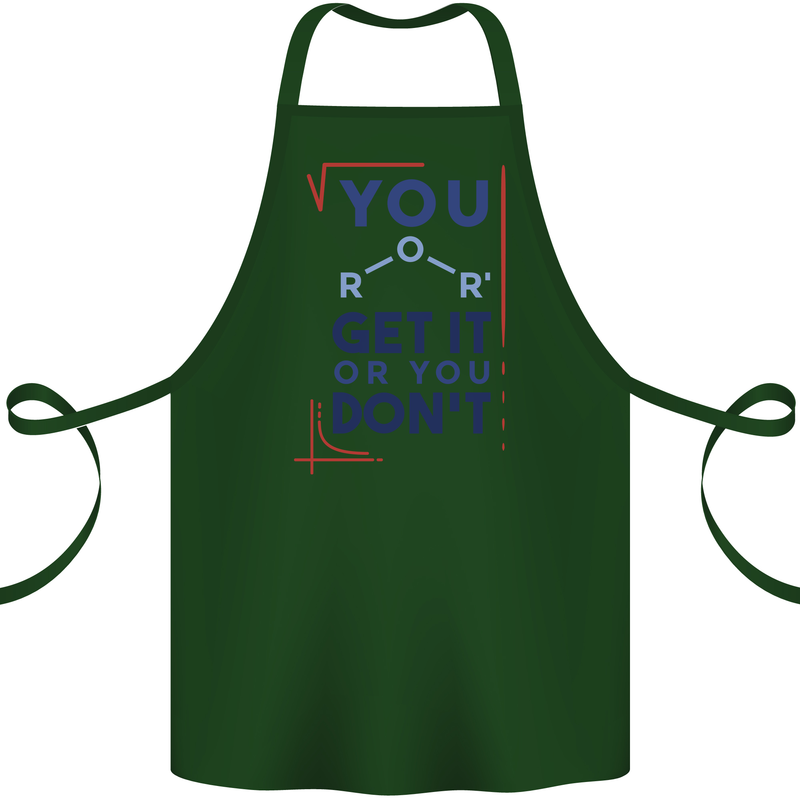 Science You Get It or You Dont Geek Funny Cotton Apron 100% Organic Forest Green