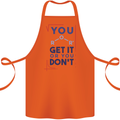 Science You Get It or You Dont Geek Funny Cotton Apron 100% Organic Orange