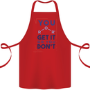 Science You Get It or You Dont Geek Funny Cotton Apron 100% Organic Red