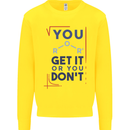 Science You Get It or You Dont Geek Funny Kids Sweatshirt Jumper Yellow