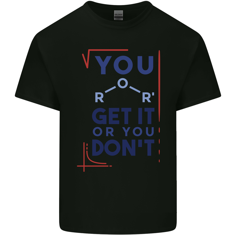 Science You Get It or You Dont Geek Funny Kids T-Shirt Childrens Black