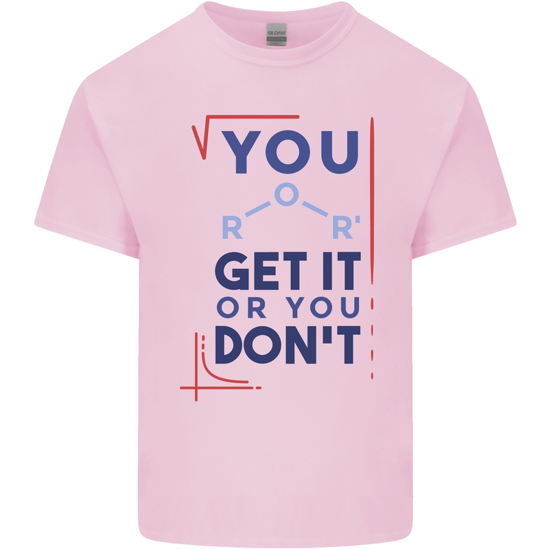 Science You Get It or You Dont Geek Funny Kids T-Shirt Childrens Light Pink