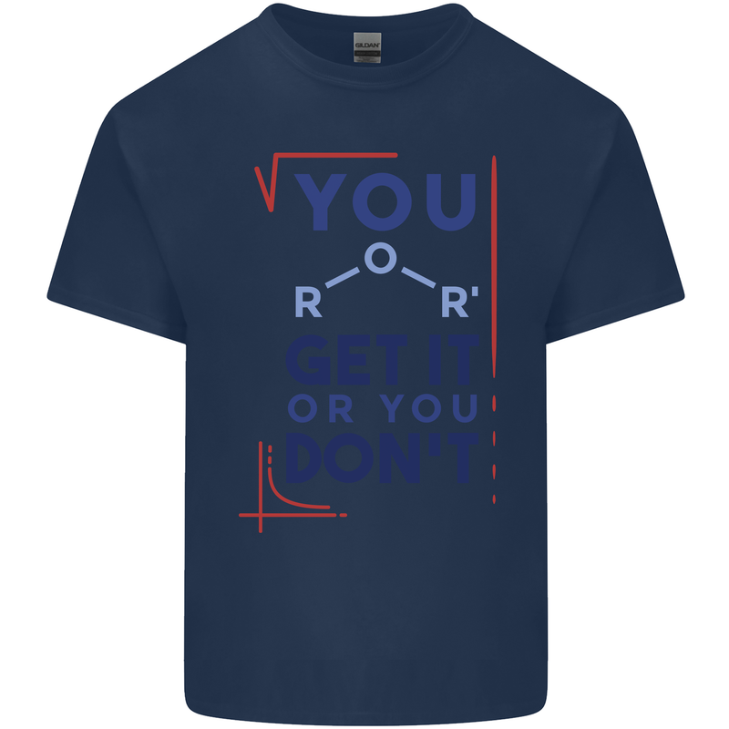 Science You Get It or You Dont Geek Funny Kids T-Shirt Childrens Navy Blue