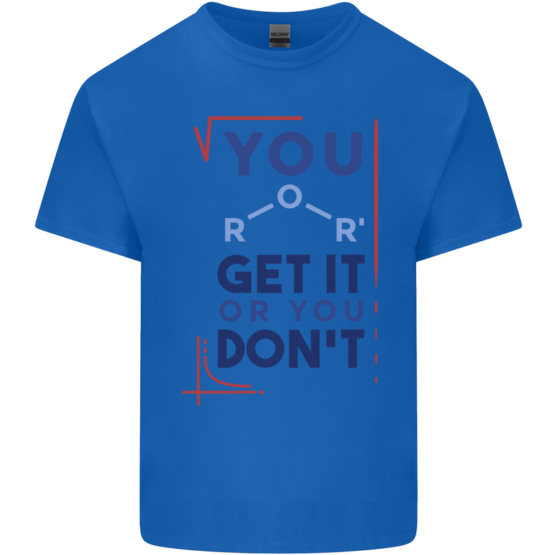 Science You Get It or You Dont Geek Funny Kids T-Shirt Childrens Royal Blue