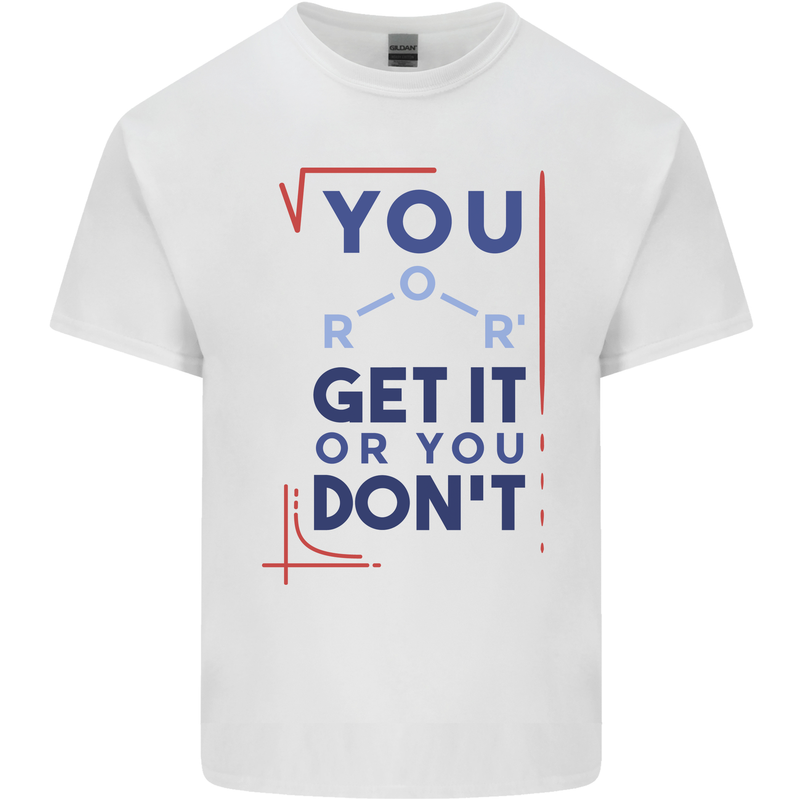 Science You Get It or You Dont Geek Funny Kids T-Shirt Childrens White