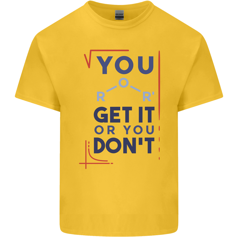 Science You Get It or You Dont Geek Funny Kids T-Shirt Childrens Yellow