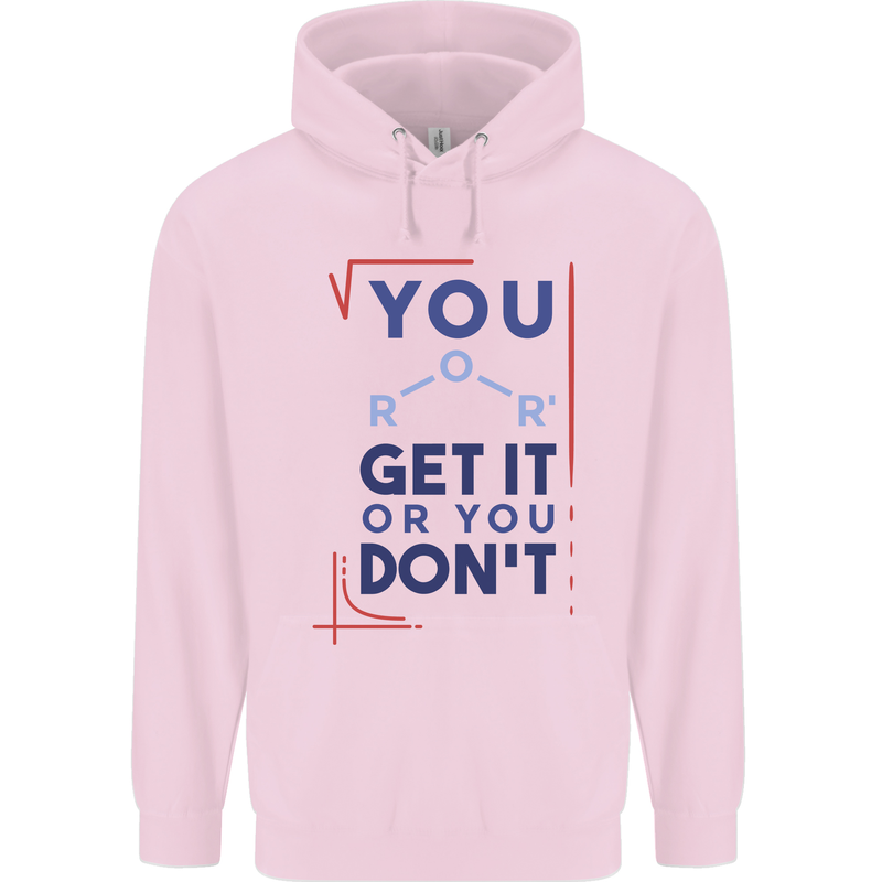 Science You Get It or You Dont Geek Funny Mens 80% Cotton Hoodie Light Pink