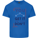 Science You Get It or You Dont Geek Funny Mens Cotton T-Shirt Tee Top Royal Blue