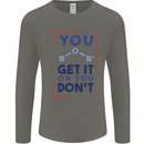 Science You Get It or You Dont Geek Funny Mens Long Sleeve T-Shirt Charcoal