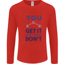 Science You Get It or You Dont Geek Funny Mens Long Sleeve T-Shirt Red