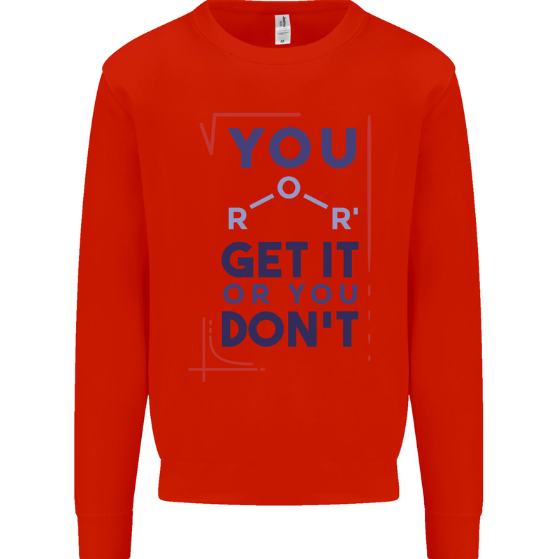 Science You Get It or You Dont Geek Funny Mens Sweatshirt Jumper Bright Red