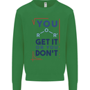 Science You Get It or You Dont Geek Funny Mens Sweatshirt Jumper Irish Green