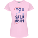 Science You Get It or You Dont Geek Funny Womens Petite Cut T-Shirt Light Pink