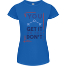 Science You Get It or You Dont Geek Funny Womens Petite Cut T-Shirt Royal Blue
