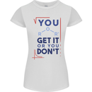 Science You Get It or You Dont Geek Funny Womens Petite Cut T-Shirt White