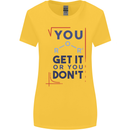 Science You Get It or You Dont Geek Funny Womens Wider Cut T-Shirt Yellow