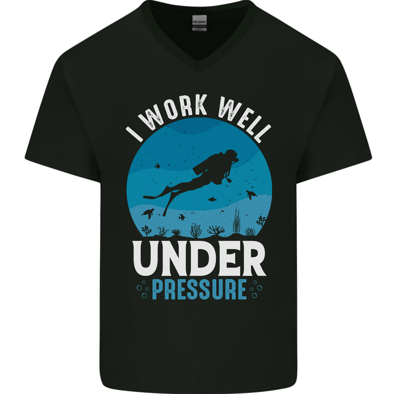 Scuba Diving Work Well Under Pressure Diver Funny Mens V-Neck Cotton T-Shirt Black
