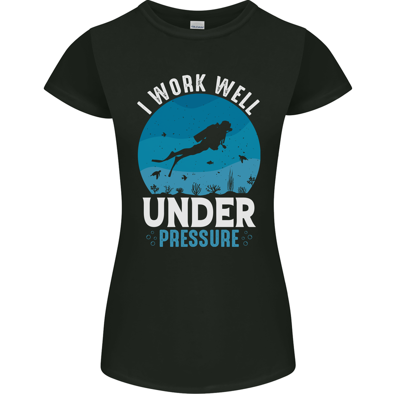 Scuba Diving Work Well Under Pressure Diver Funny Womens Petite Cut T-Shirt Black