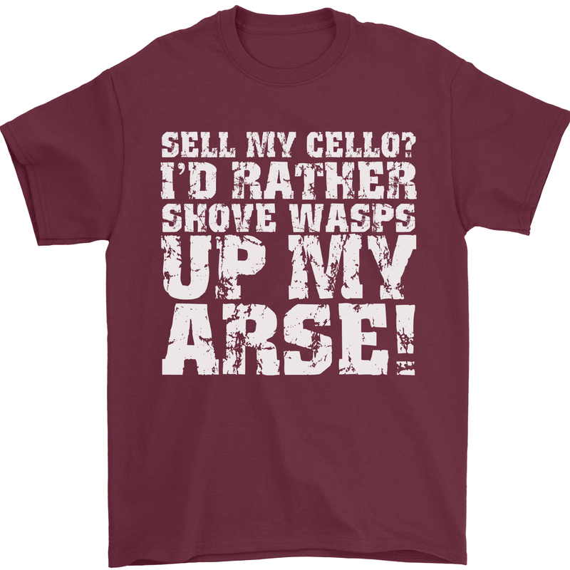 Sell My Cello Player Funny Music Mens T-Shirt 100% Cotton Maroon