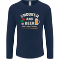 Snooker and Beer That's Why I'm Here Mens Long Sleeve T-Shirt Navy Blue
