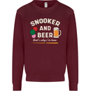 Snooker and Beer That's Why I'm Here Mens Sweatshirt Jumper Maroon
