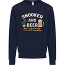 Snooker and Beer That's Why I'm Here Mens Sweatshirt Jumper Navy Blue