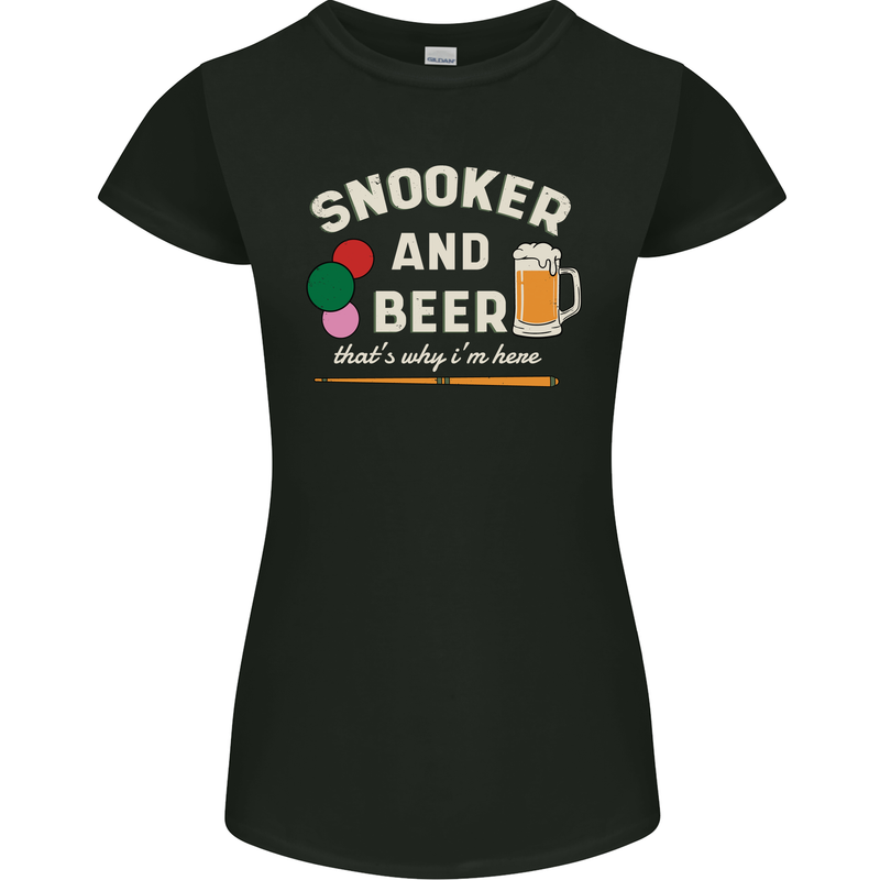 Snooker and Beer That's Why I'm Here Womens Petite Cut T-Shirt Black