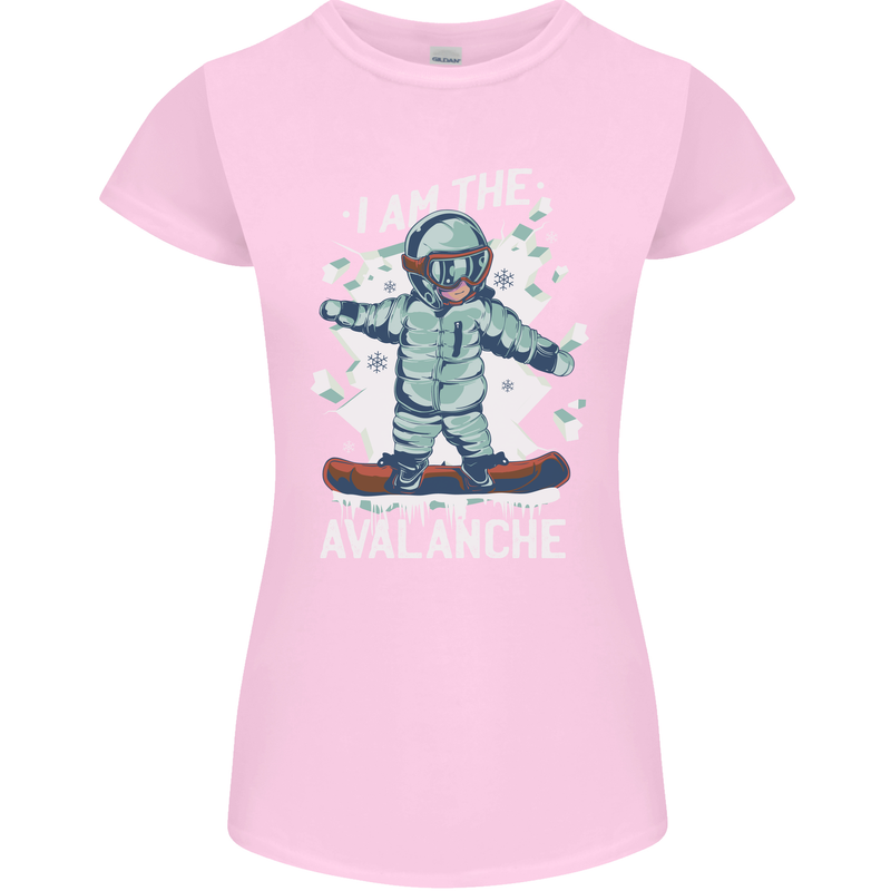 Snowboarding I Am the Avalanche Funny Womens Petite Cut T-Shirt Light Pink